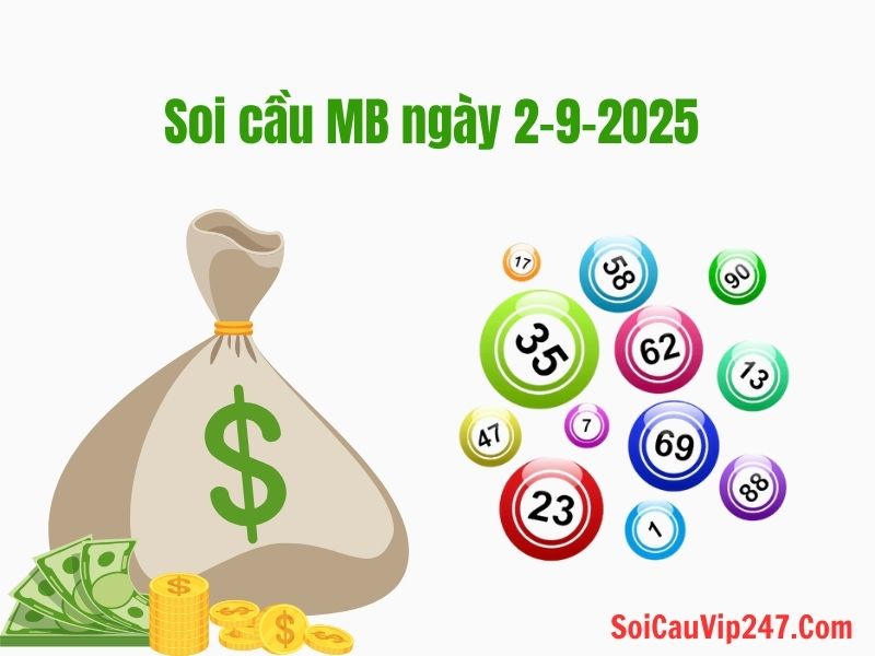 Soi cầu MB ngày 2-9-2025
