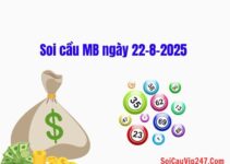Soi cầu MB ngày 22-08-2025