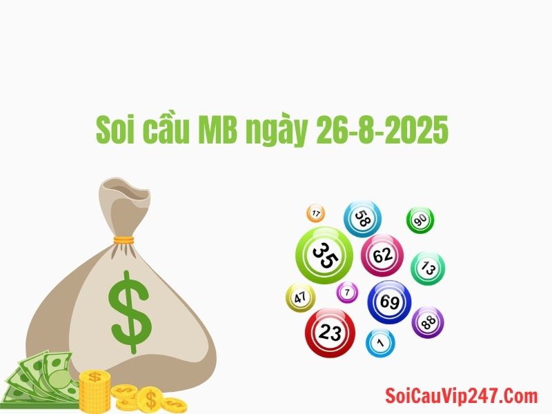 Soi cầu MB ngày 26-8-2025