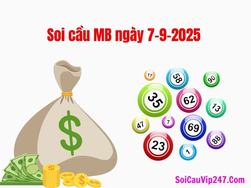 Soi cầu MB ngày 7-9-2025