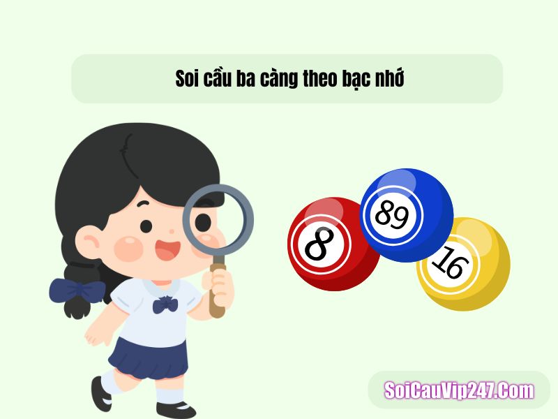 Soi cầu ba càng theo bạc nhớ