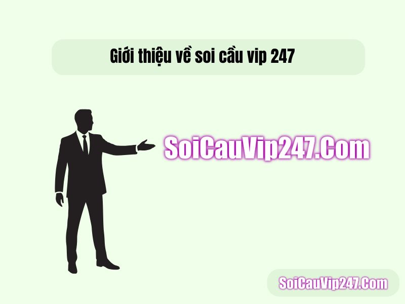 giới thiệu về soi cầu vip 247