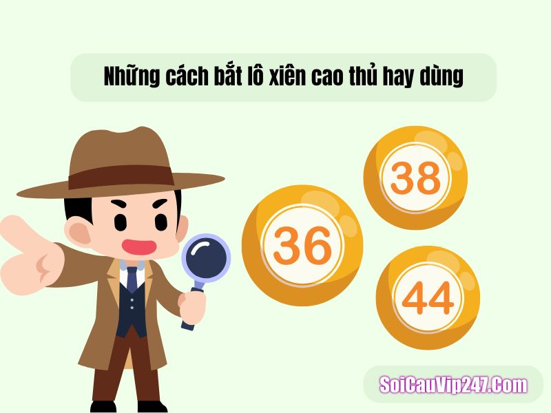 Những cách bắt lô xiên cao thủ hay dùng